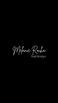 Melanie Rocha Hair Design